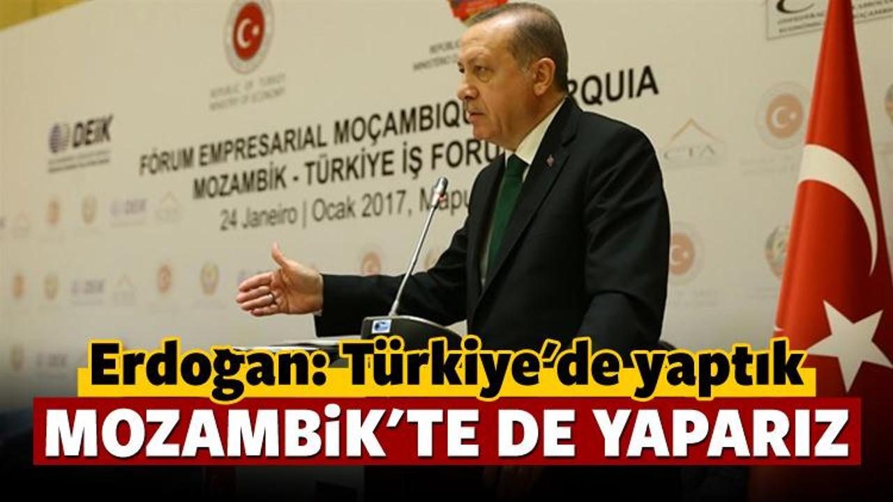 Erdoğan: Türkiye'de yaptık, Mozambik'te de yaparız