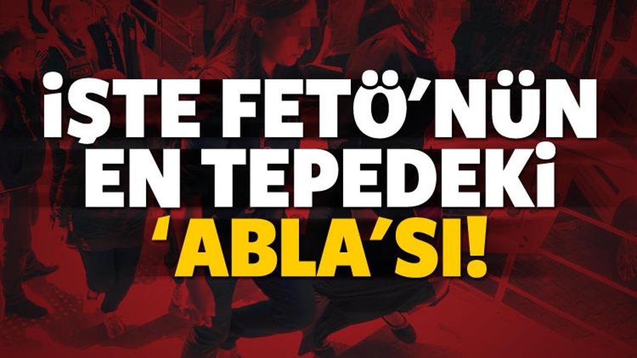 İşte FET&Ouml;'n&uuml;n en tepedeki 'abla'sı
