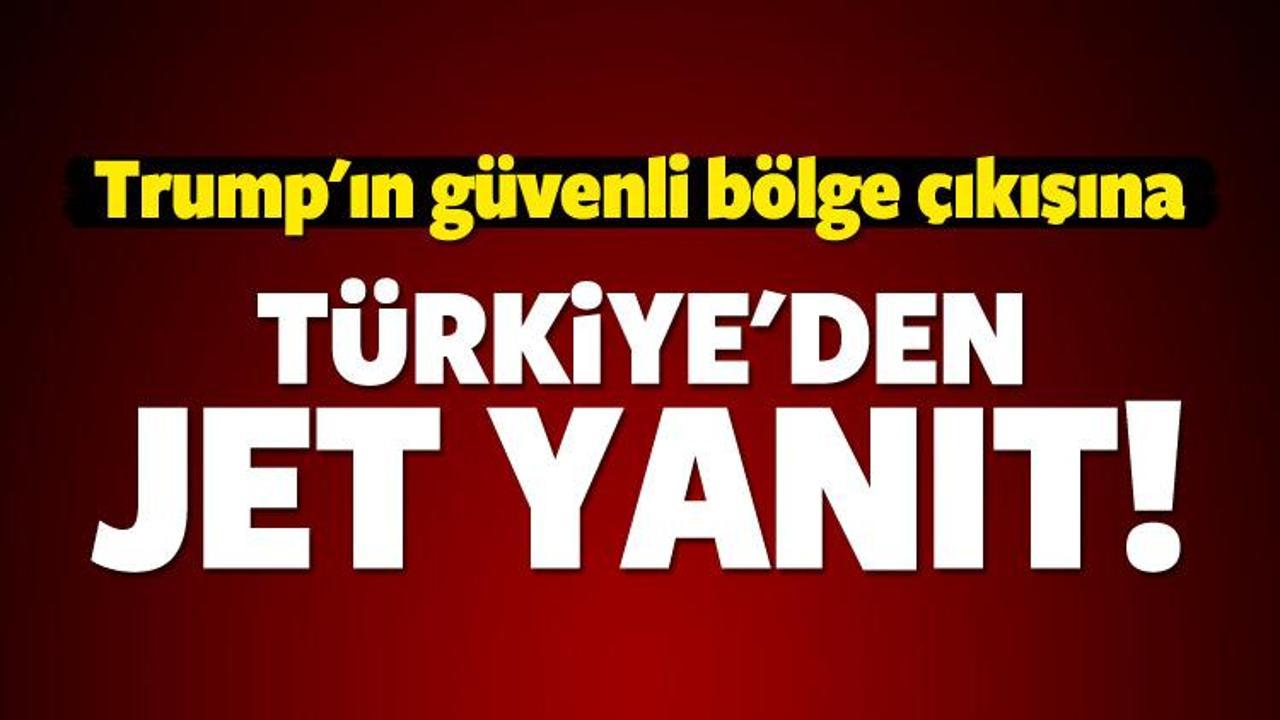 Trump'ın güvenli bölge çıkışına Türkiye'den yanıt!