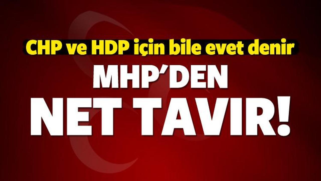 MHP'den net tavır: CHP ve HDP için bile evet denir
