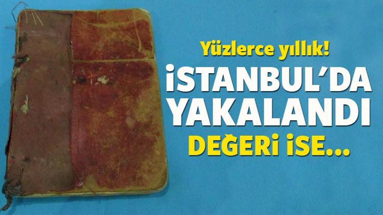 İstanbul'da 400 yıllık vaaz kitabı yakalandı