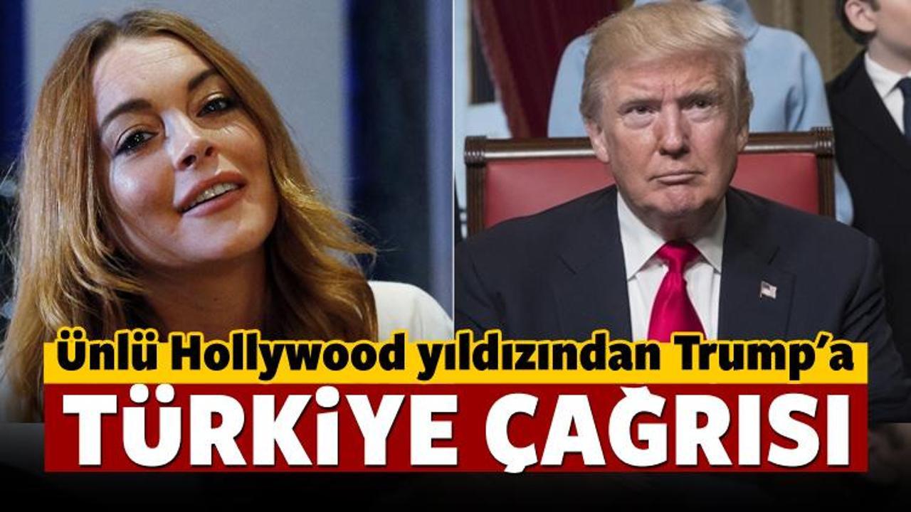 Lindsay Lohan'dan Trump'a 'Türkiye' çağrısı