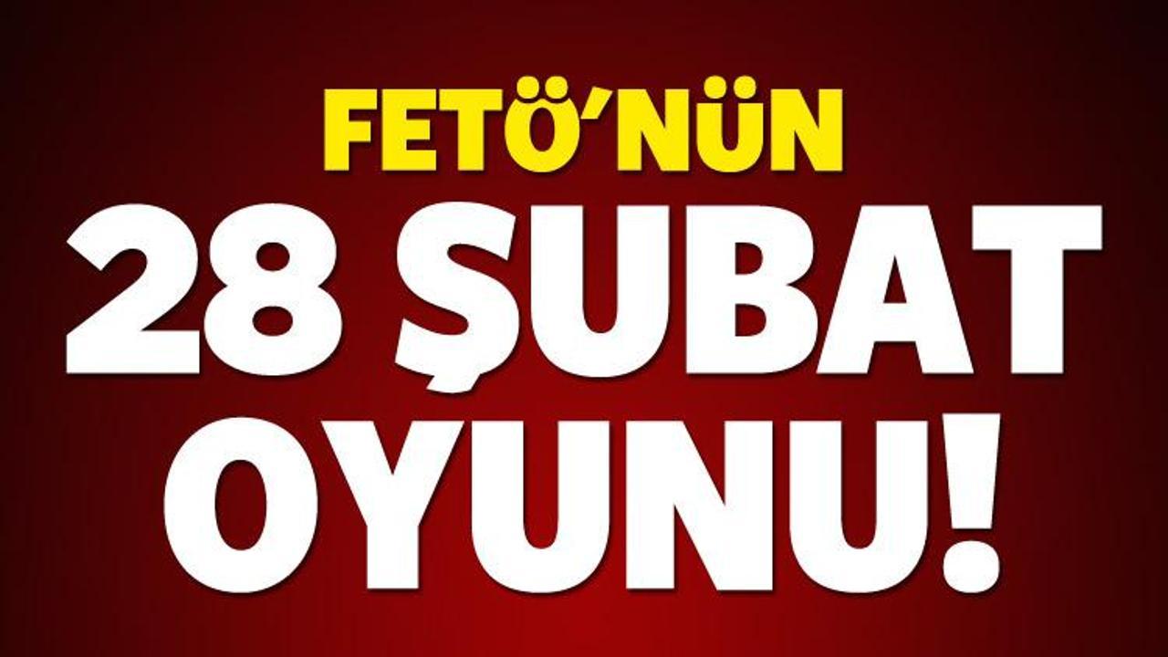 "28 Şubat, TSK’daki FETÖ’nün önünü açtı"