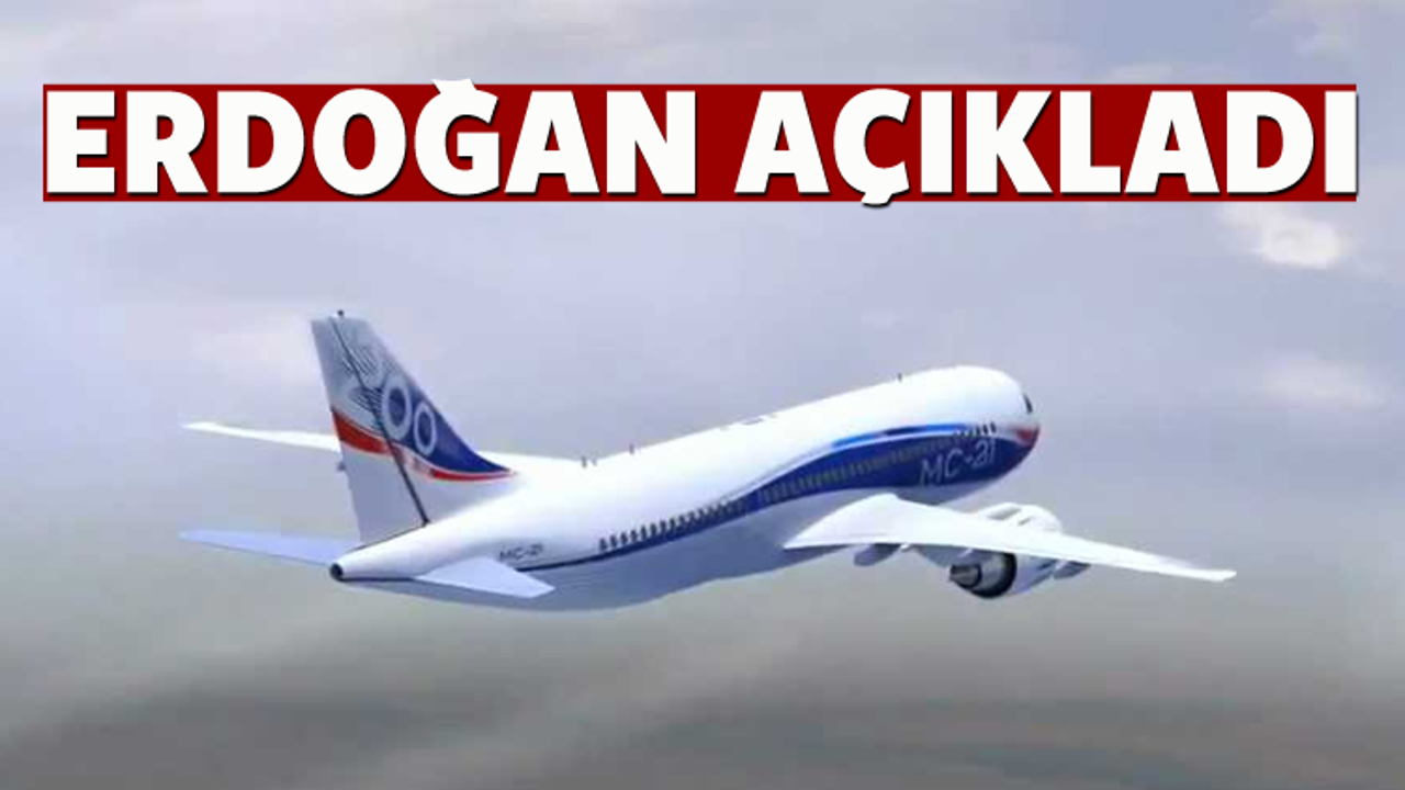 Erdoğan: Rusya'dan MS-21 alabiliriz