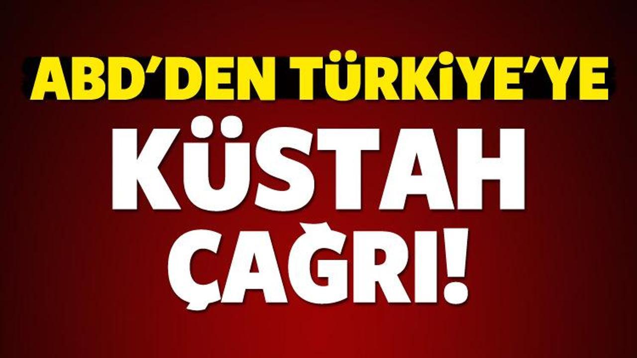 ABD'den Türkiye'ye küstah çağrı!