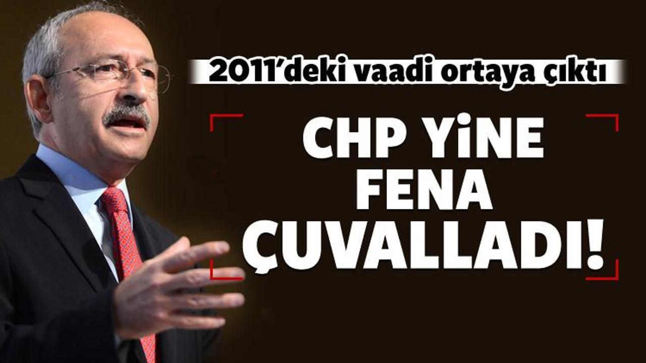 CHP 2011'deki vaadine şimdi karşı çıkıyor!
