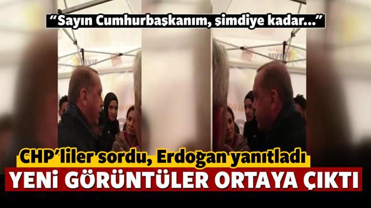 Erdoğan'ın CHP çadırından yeni görüntüleri