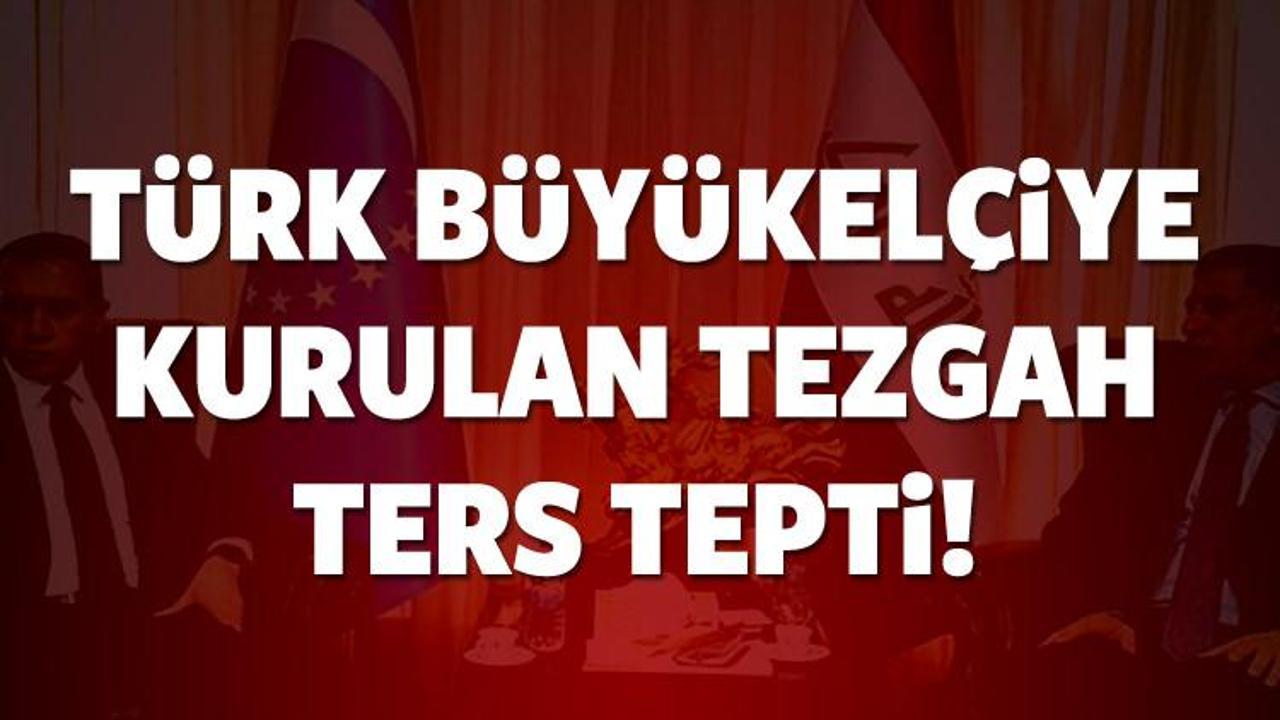 Türk Büyükelçiye kurulan tezgah ters tepti!