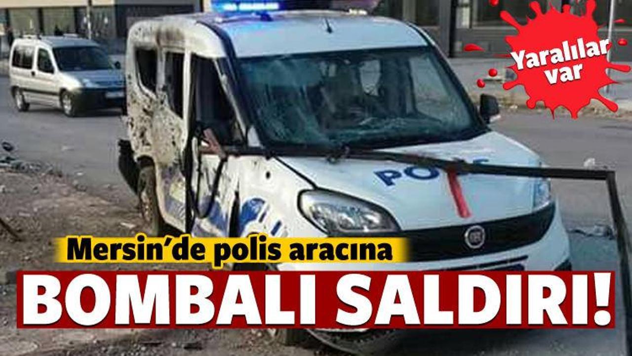 Mersin'de polis aracına bombalı saldırı!
