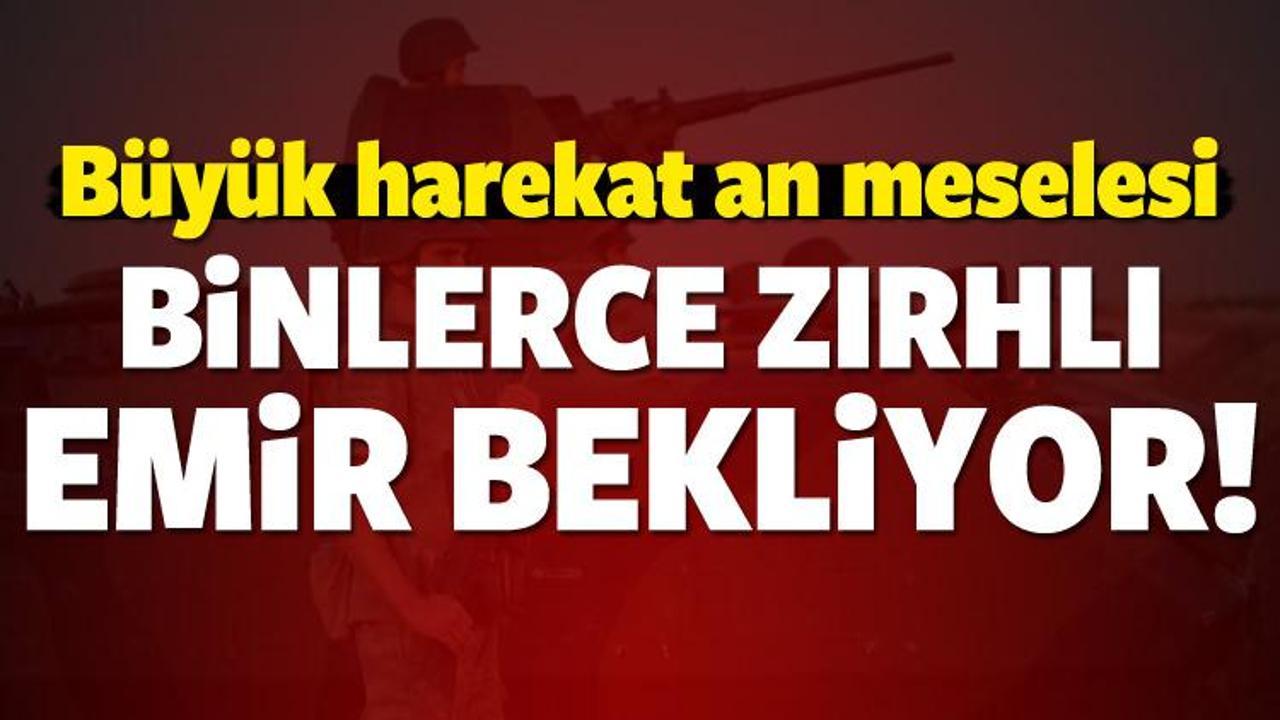 T&uuml;rkiye b&uuml;y&uuml;k operasyon i&ccedil;in hazır!