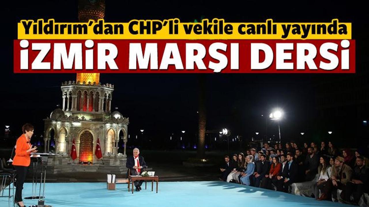 Yıldırım'dan CHP'li vekile İzmir Marşı dersi