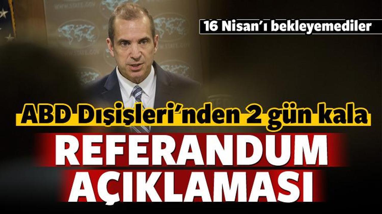 ABD Dışişleri'nden referandum küstahlığı