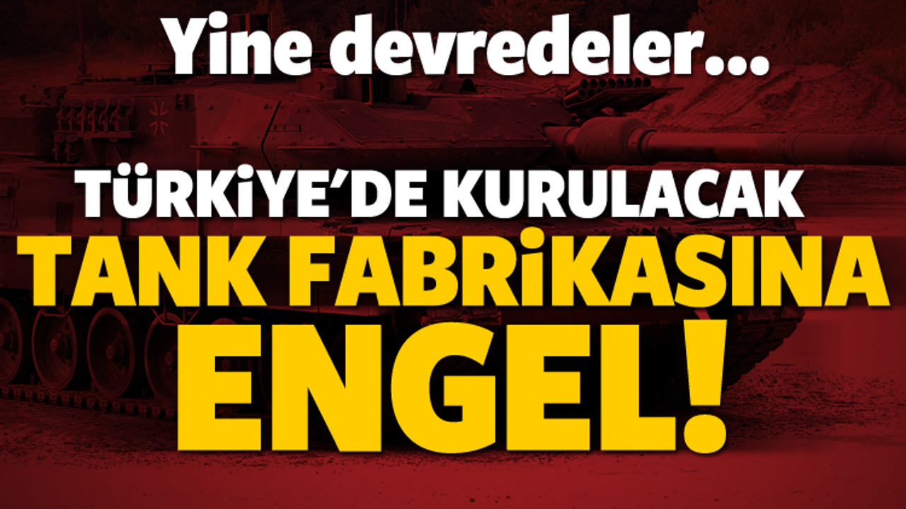 Türkiye'de kurulacak tank fabrikasına engel