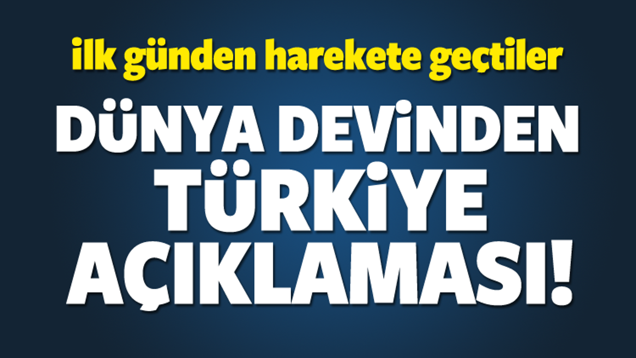 Dünya devinden Türkiye açıklaması