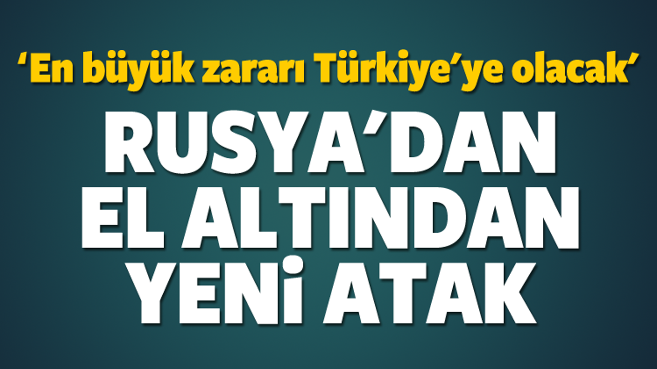 Rusya'dan yeni atak!