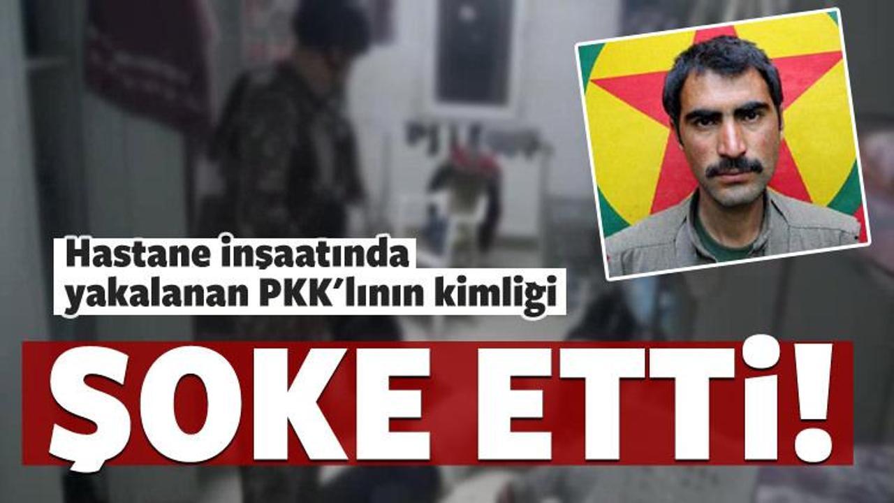 Hastanede yakalanan PKK'lının kimliği şoke etti