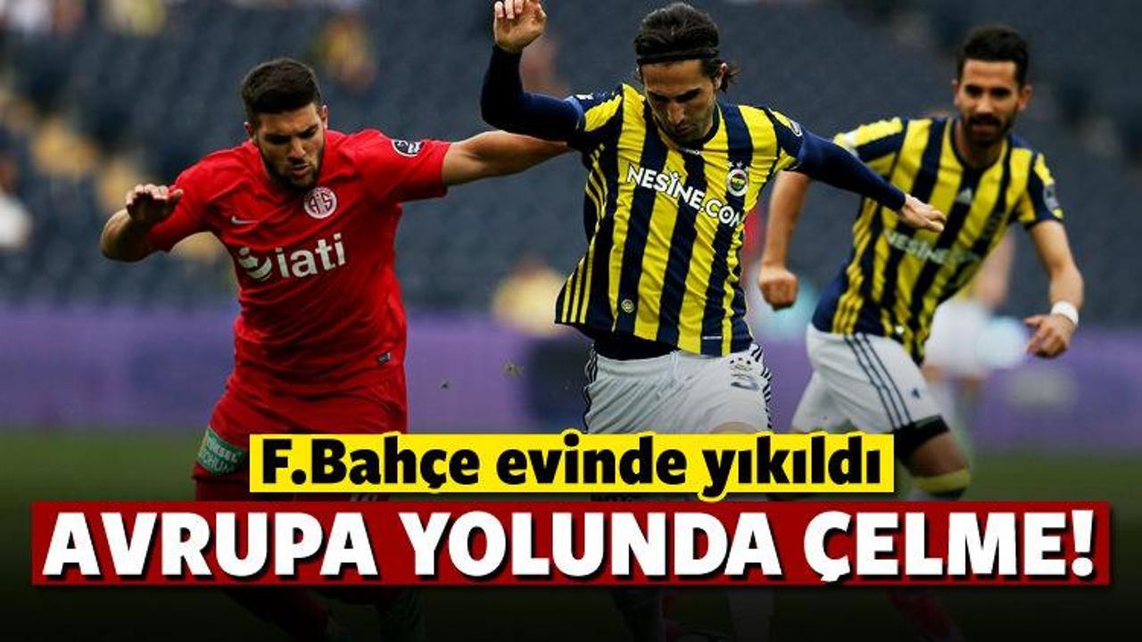 F.Bahçe'ye Avrupa yolunda Antalya çelmesi!