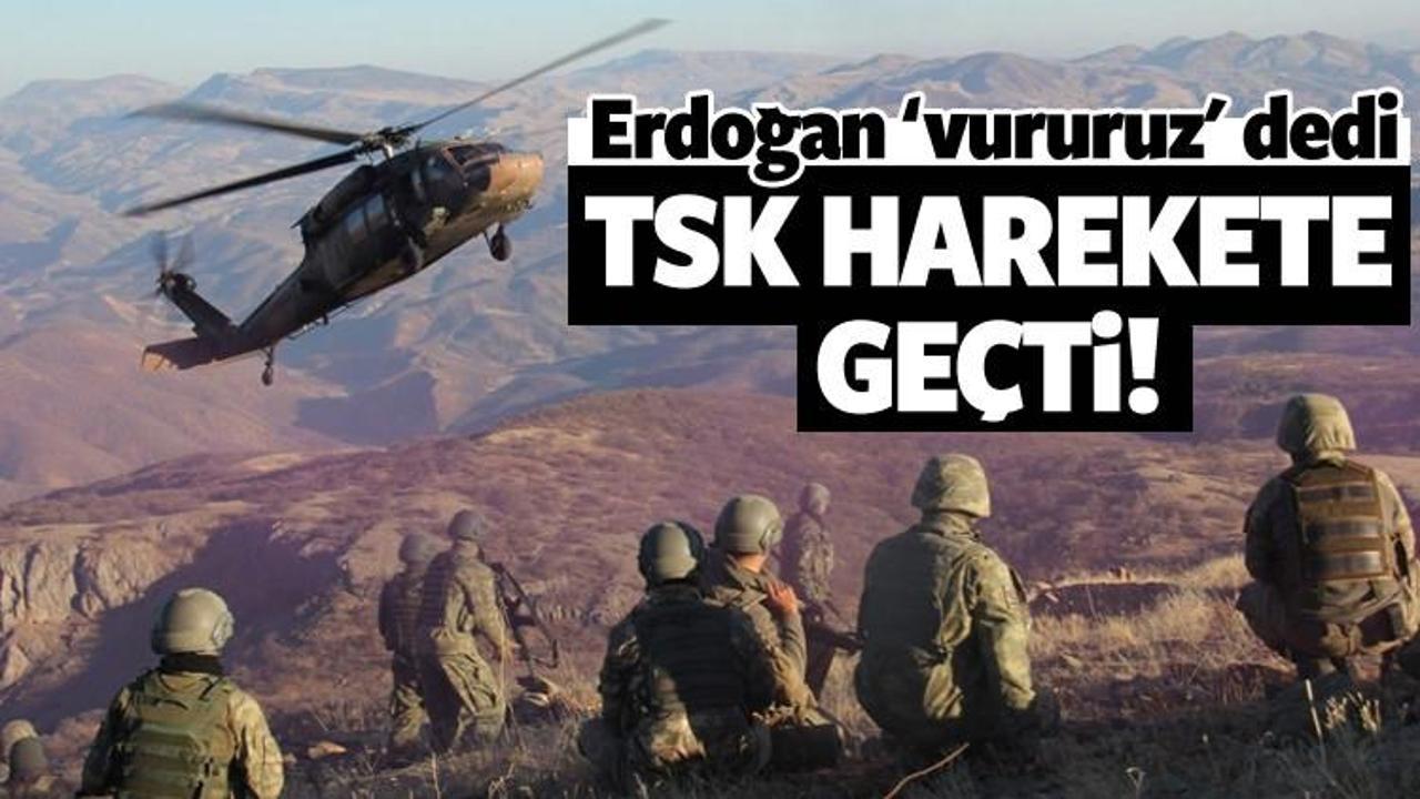 Erdoğan 'vururuz' dedi! TSK harekete geçti