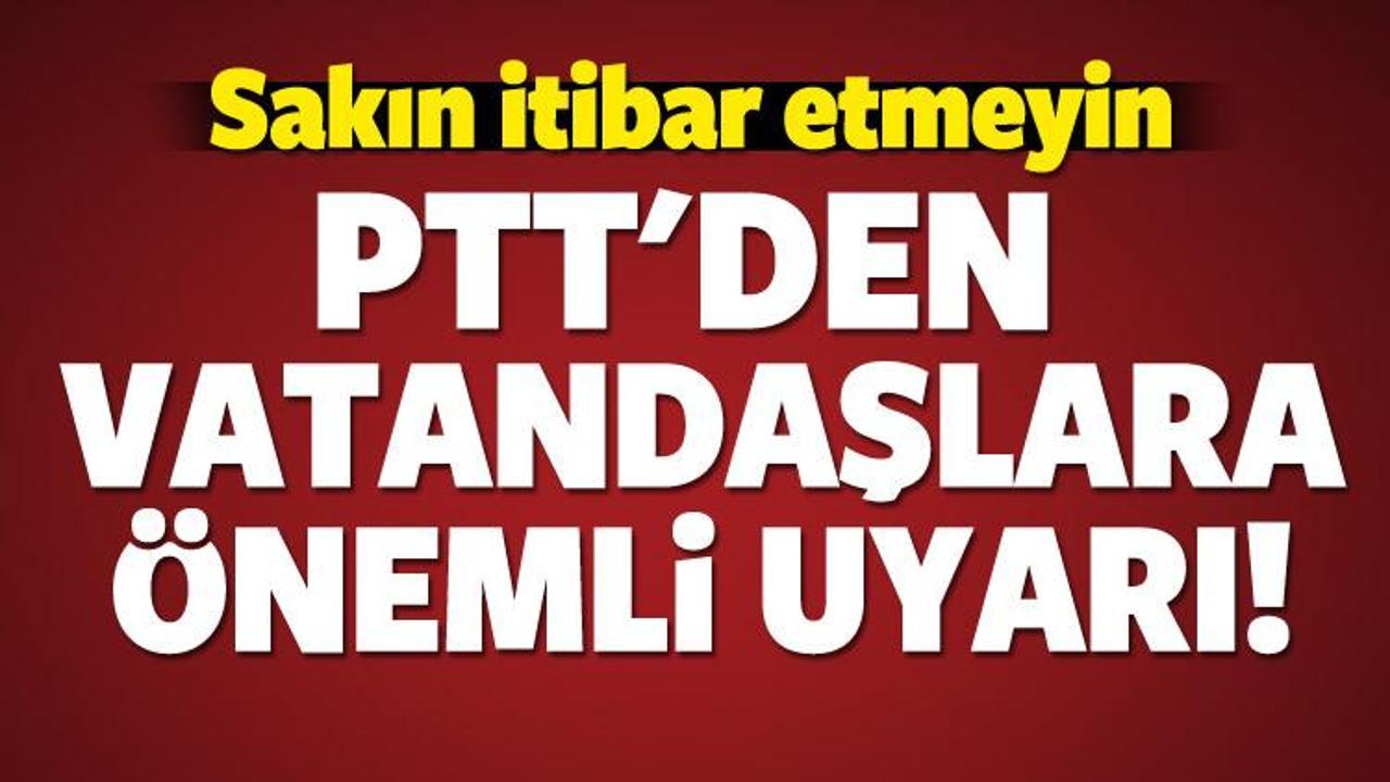 PTT'den "sahte işe alınma yazıları"na karşı uyarı