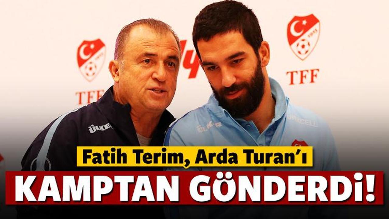Fatih Terim Arda Turan'ı kamptan gönderdi!