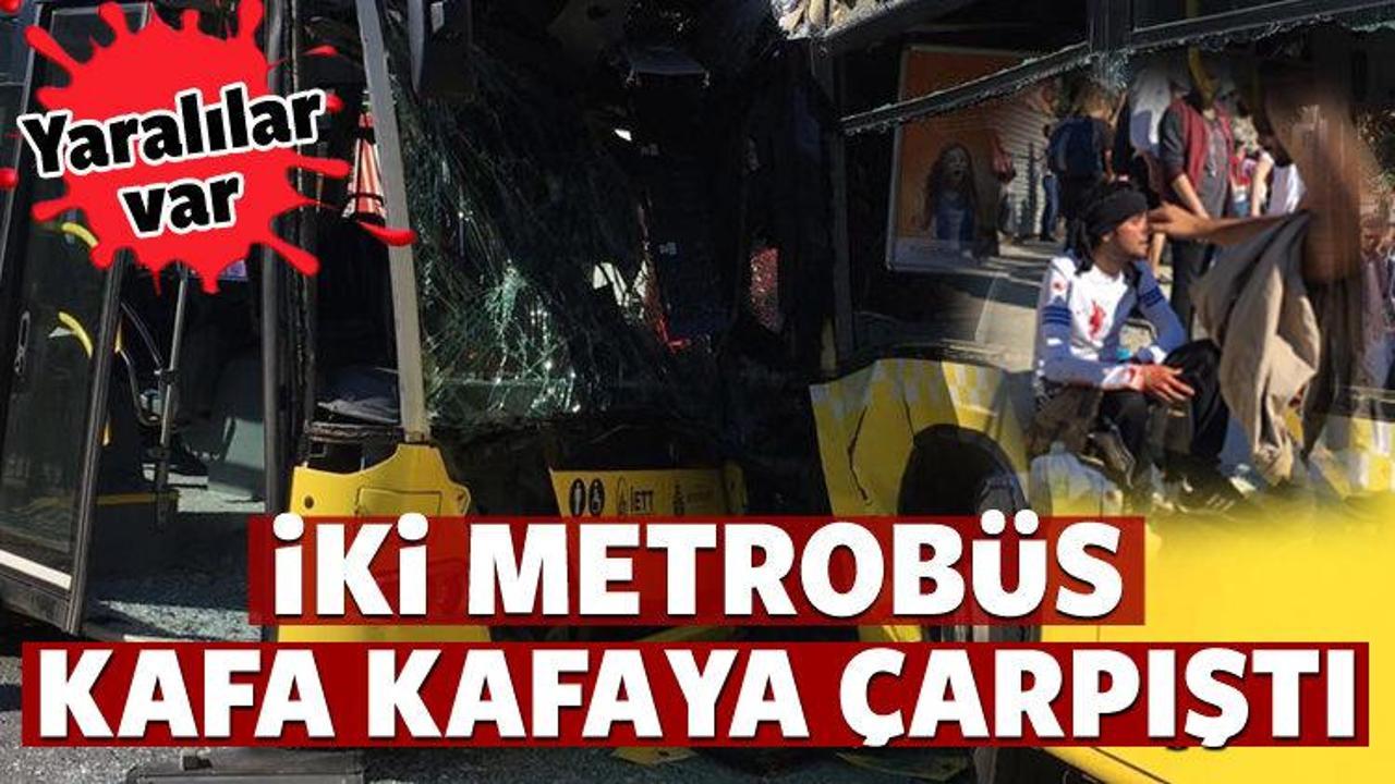 İki metrob&uuml;s kafa kafaya &ccedil;arpıştı! Yaralılar var..