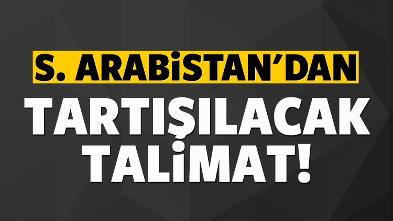 Suudi Arabistan'dan tartışılacak bir karar daha!