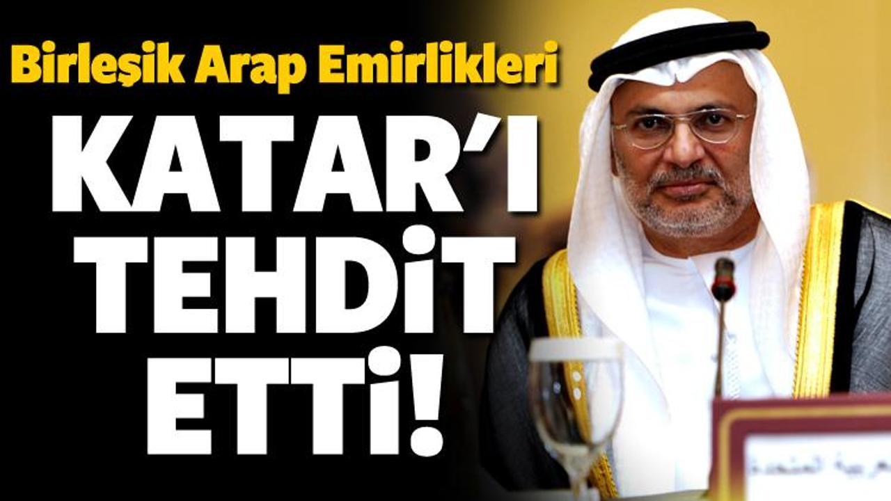 Birleşik Arap Emirlikleri Katar'ı tehdit etti!