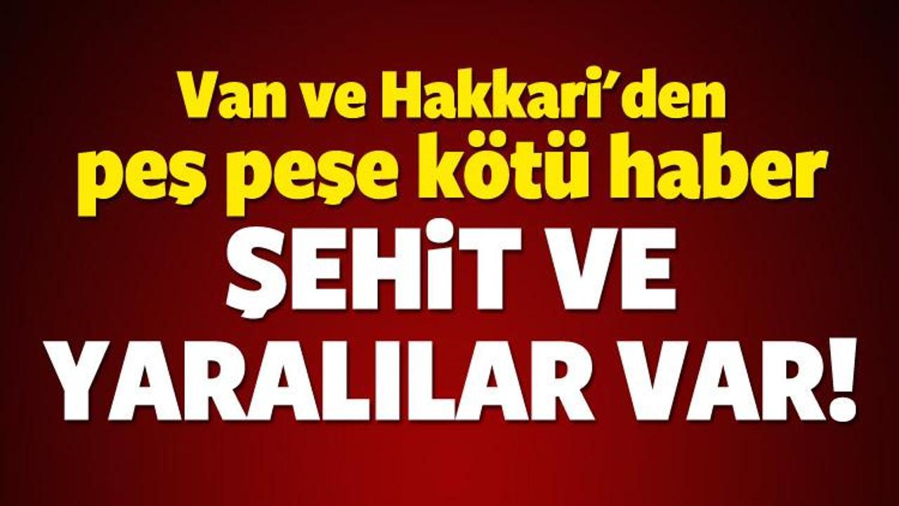Hakkari ve Van'da tuzak! Şehit ve yaralılar var