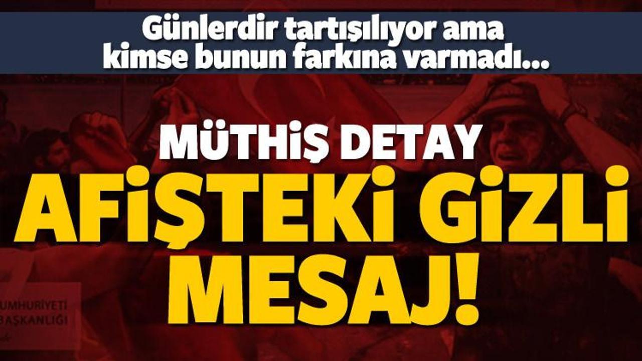 15 Temmuz afişindeki gizli mesaj!