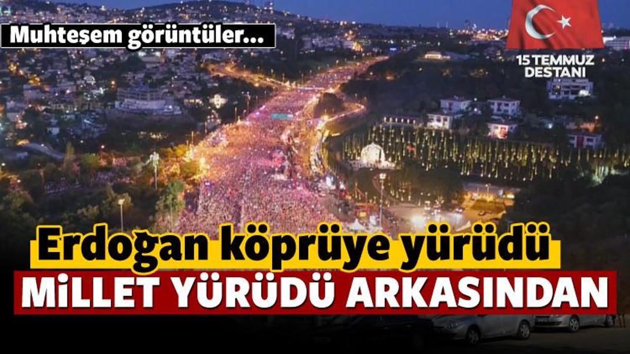 Cumhurbaşkanı Erdoğan k&ouml;pr&uuml;ye y&uuml;r&uuml;d&uuml;