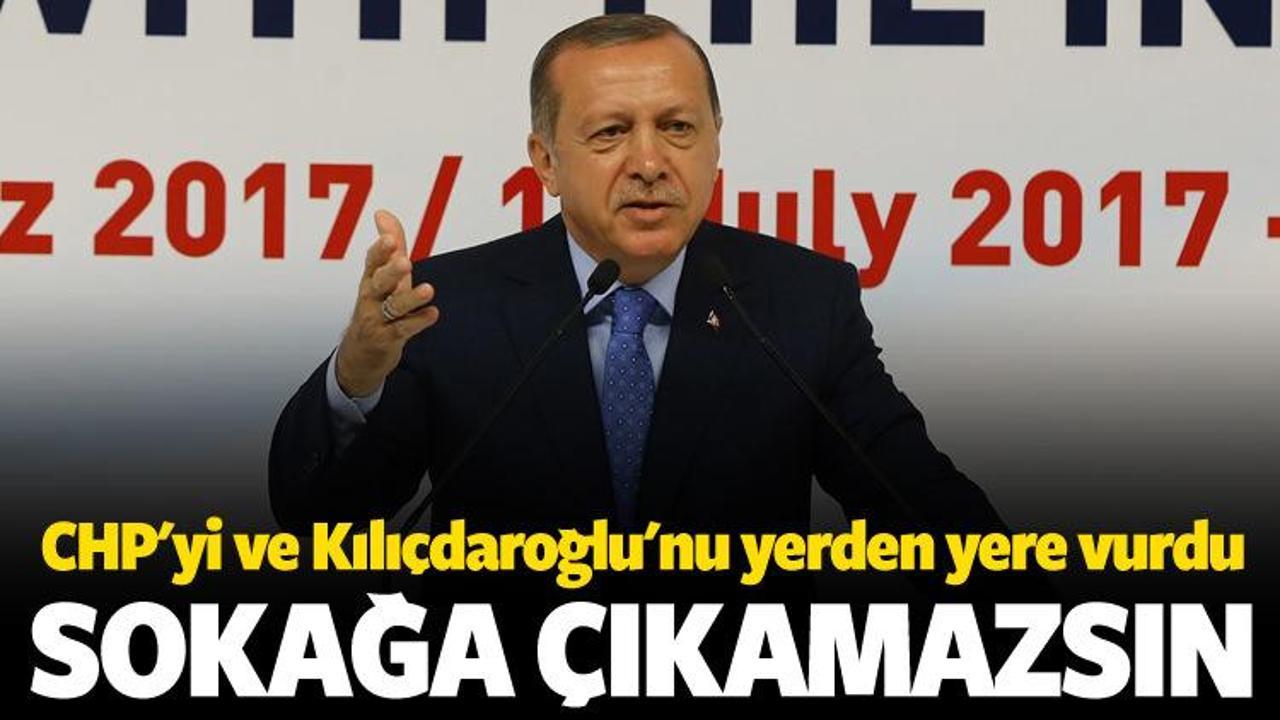 Erdoğan: Sokağa çıkamaz hale sen gelirsin