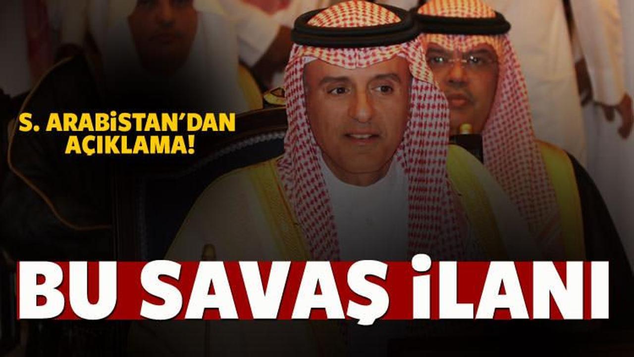 Suudi Arabistan: Bu savaş ilanıdır
