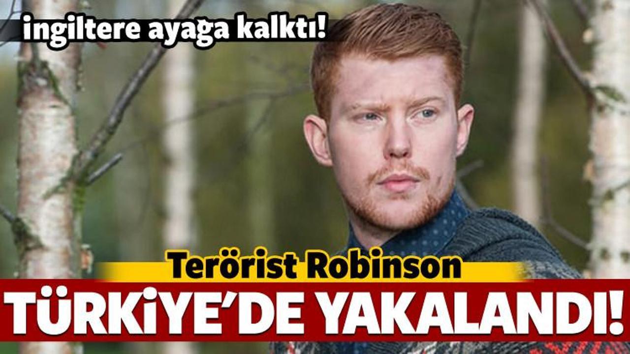 Terörist Joe Robinson Türkiye'de tutuklandı!