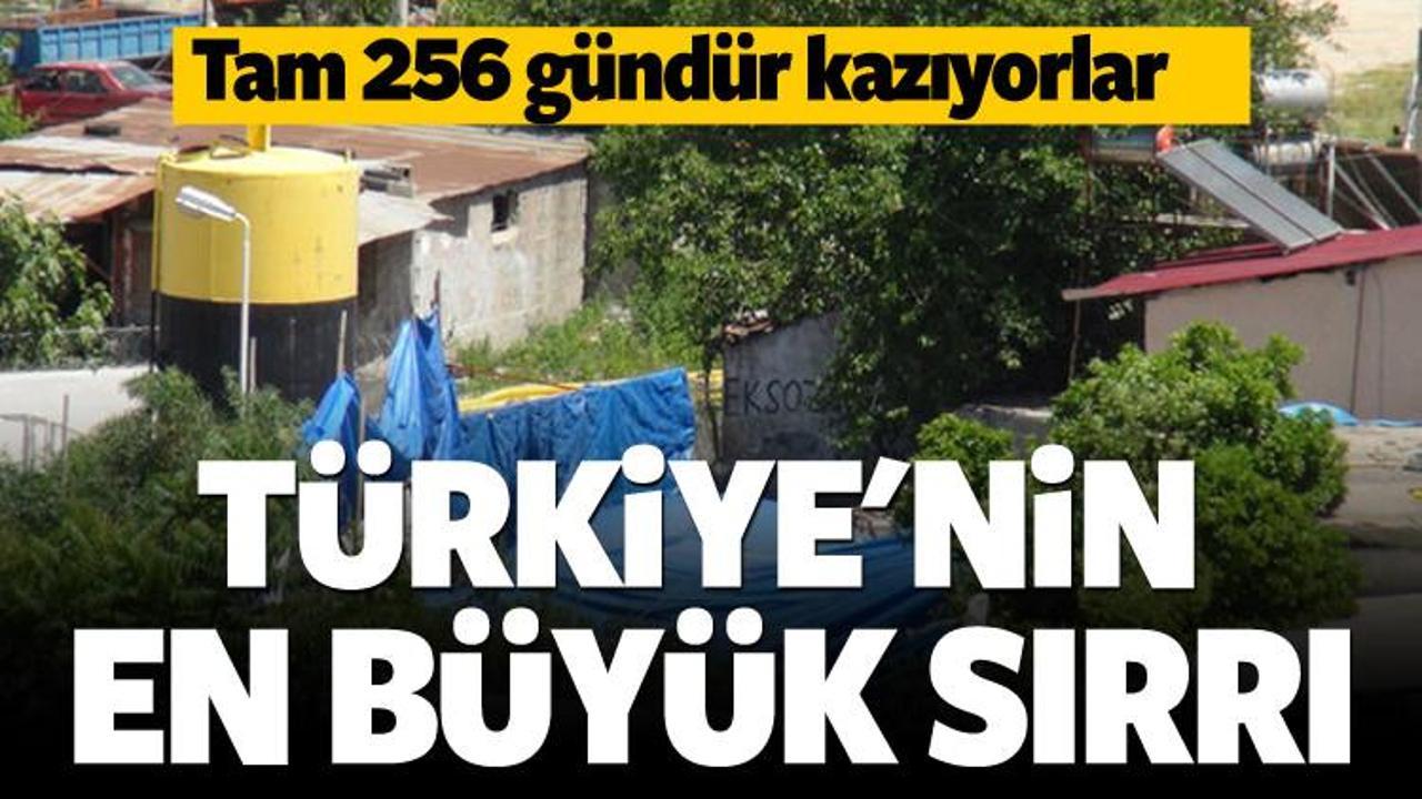 Türkiye'nin en büyük sırrı! 256 gündür kazıyorlar