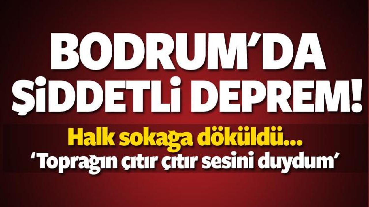 Bodrum'da şiddetli deprem!