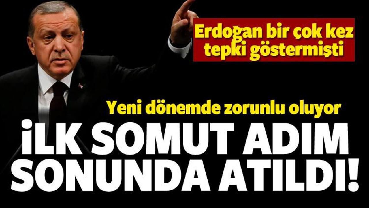 Erdoğan tepki göstermişti! İlk adım atıldı