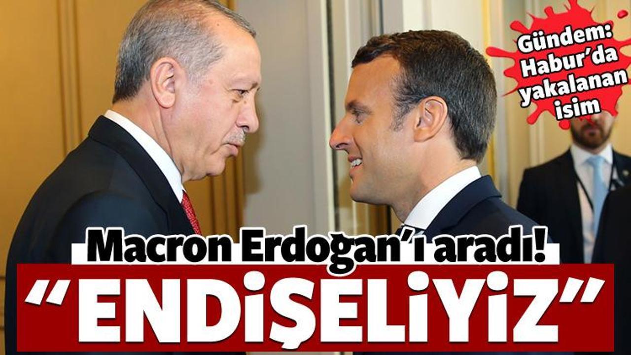 Macron'dan Erdoğan'a telefon! 'Endişeliyiz'