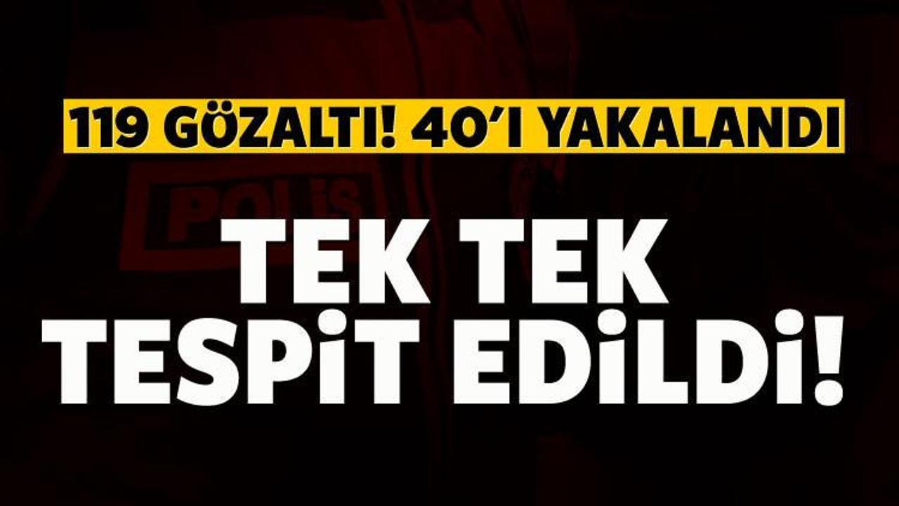 Ankara'da dev operasyon: 119 gözaltı...