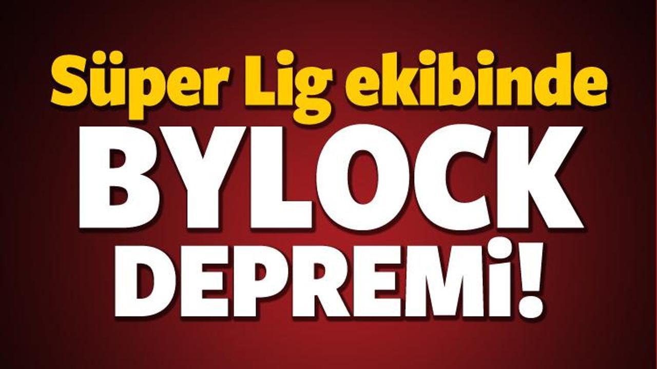 Süper Lig ekibinde Bylock depremi!