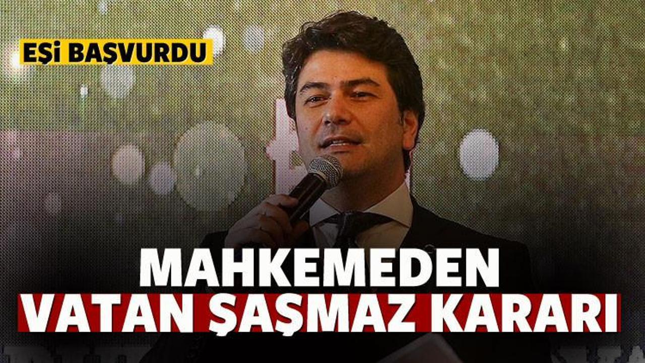 Mahkemeden Vatan Şaşmaz kararı