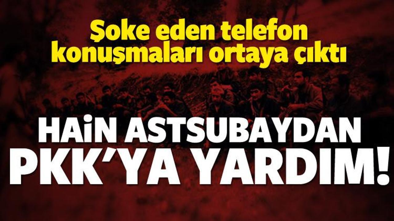 Hain astsubaydan PKK’ya yardım! 