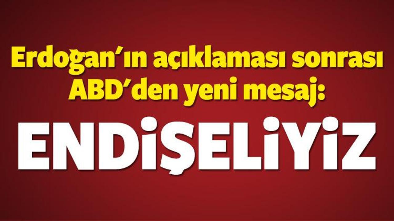 ABD'den Türkiye'ye yeni mesaj: Endişeliyiz