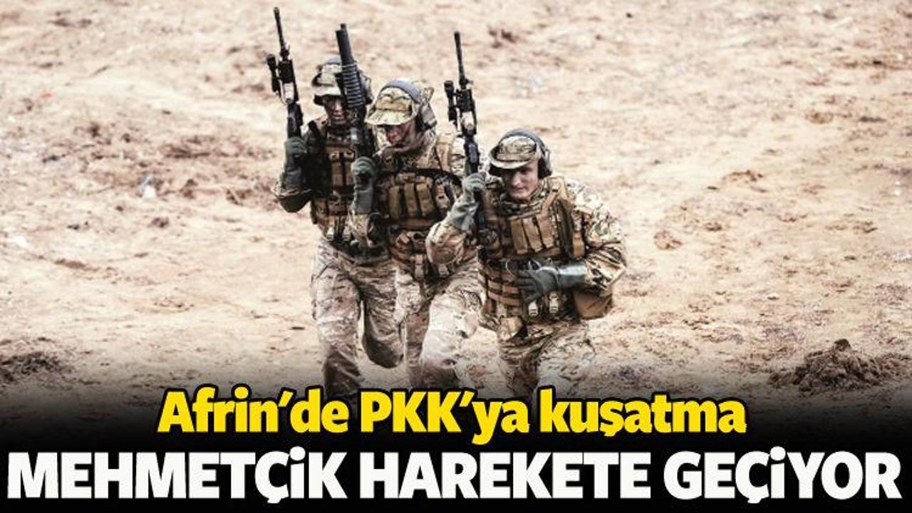 Afrin'de PKK'ya kuşatma Mehmetçik harekete geçiyor