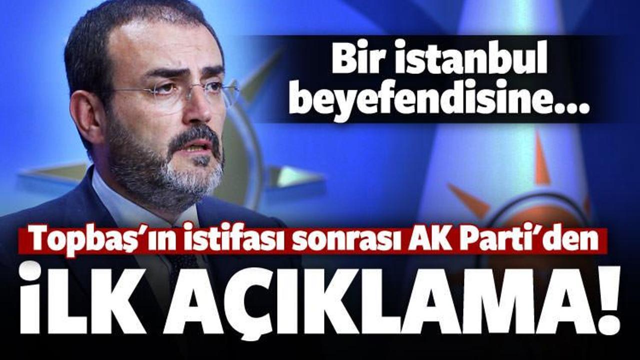 AK Parti Sözcüsü Ünal'dan 'Topbaş' açıklaması
