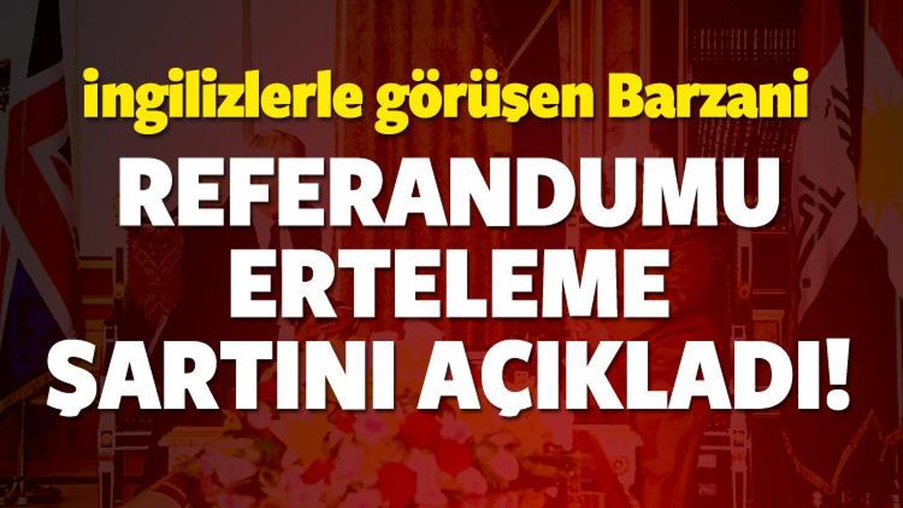 Barzani, referandumu erteleme şartını açıkladı!