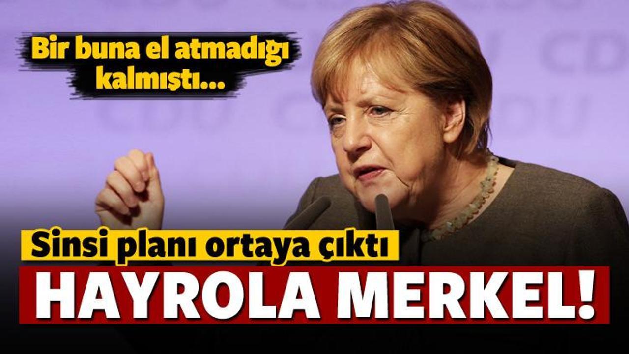 Hayrola Merkel! Sinsi planı ortaya çıktı