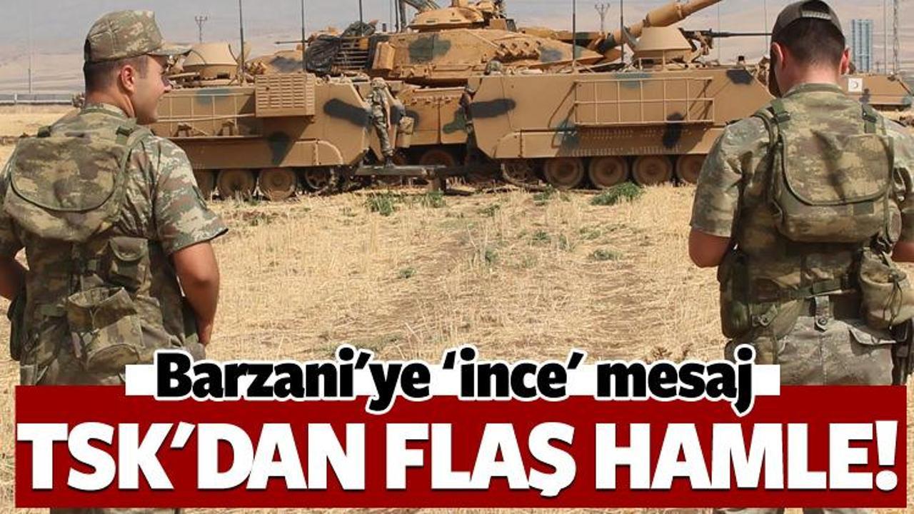 TSK'dan flaş Habur hamlesi