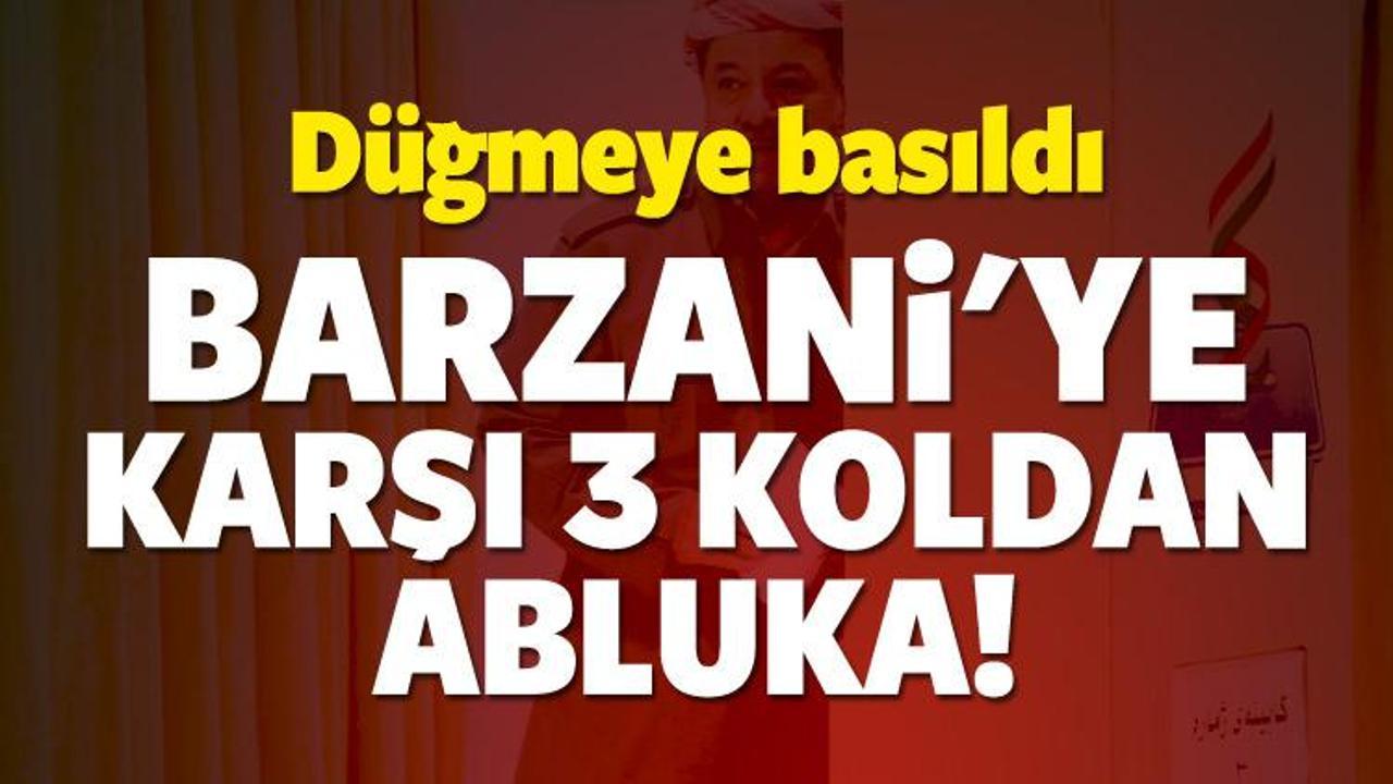 Barzani'ye 3 koldan abluka! 