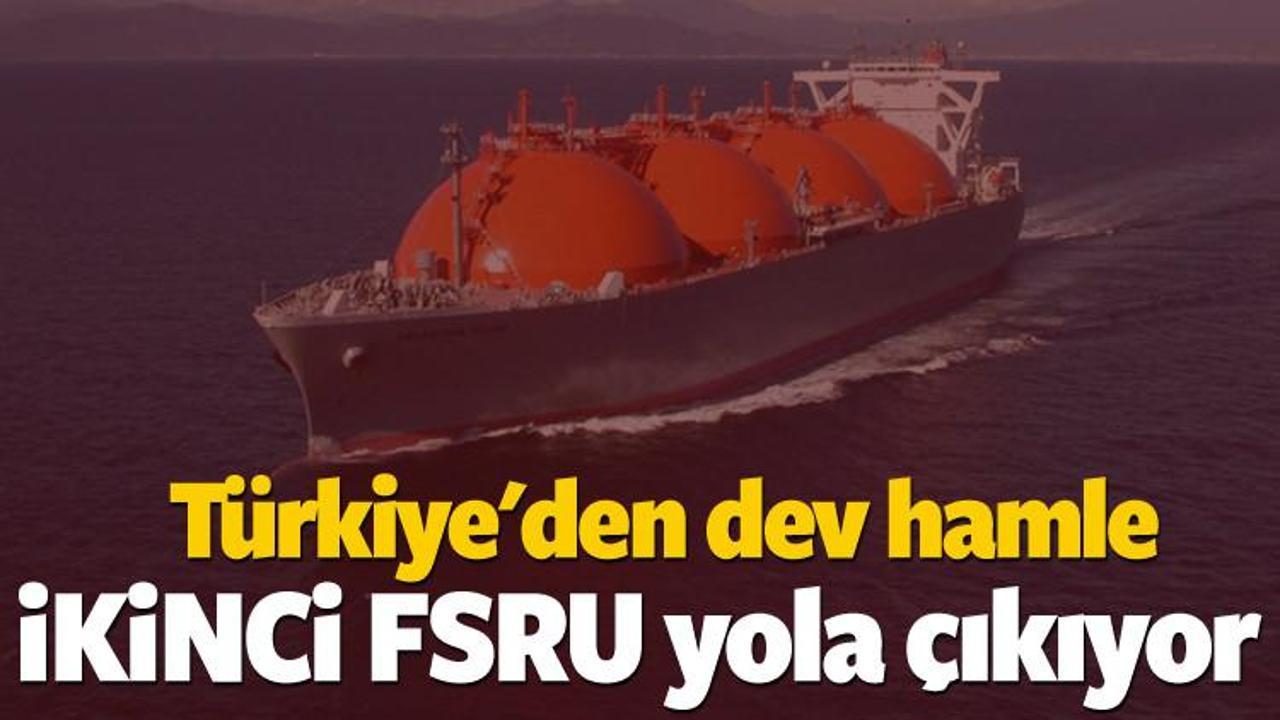 Türkiye'den dev hamle! İkinci FSRU yola çıkıyor