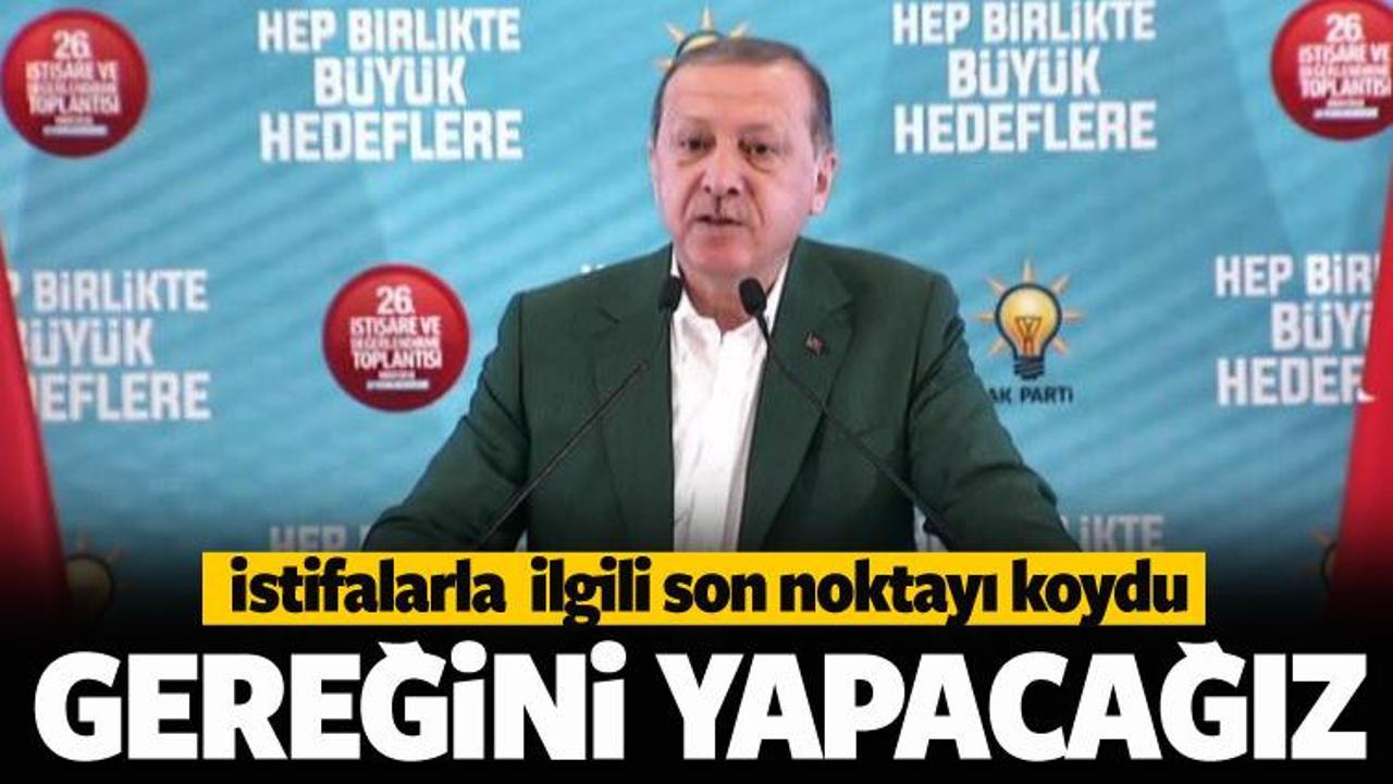 Cumhurbaşkanı Erdoğan: Gereğini yapacağız